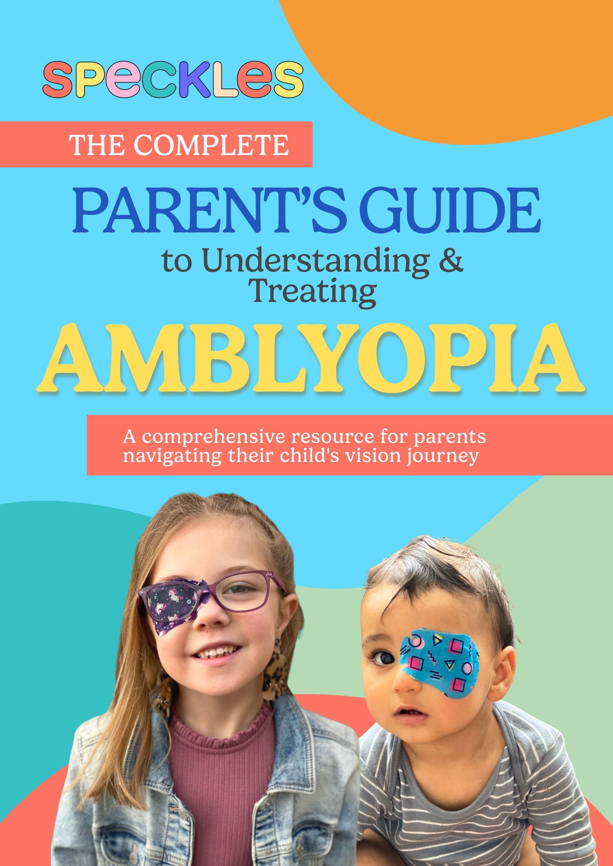 Spot the Signs Early: The Parent Guide to Your Child’s Vision